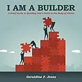 ePUB I Am a Builder von Geraldine F. Jones