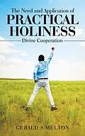 E-Book (epub) The Need and Application of Practical Holiness von Gerald S Melton