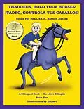 E-Book (epub) Thaddeus, Hold Your Horses! ¡Tadeo, Controla Tus Caballos! von Susan Fay Ryan Ed. D. Author Autora