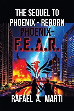 E-Book (epub) Phoenix - F.E.A.R. von Rafael A. Marti