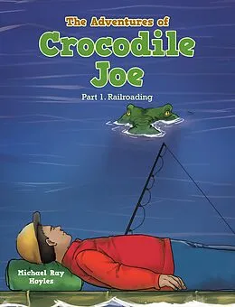 E-Book (epub) The Adventures of Crocodile Joe von Michael Ray Hoyles