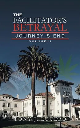 E-Book (epub) The Facilitator's Betrayal von Tony J. Lucero