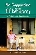 E-Book (epub) No Cappuccino in the Afternoon von Michael Palmer