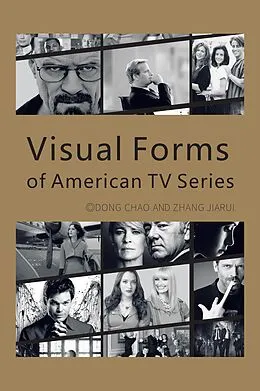 E-Book (epub) Visual Forms of American TV Series von Dong Chao, Zhang Jiarui