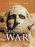 E-Book (epub) Ghosts of War: The Killing of Captain Wesley Riden von C. Mark Riden M. A. M. Ed.