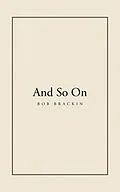 E-Book (epub) And So On von Bob Brackin
