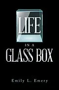 E-Book (epub) Life in a Glass Box von Emily L. Emery