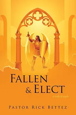 E-Book (epub) Fallen & Elect von Pastor Rick Bettez