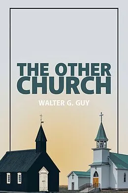 E-Book (epub) The Other Church von Walter G. Guy