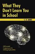 E-Book (epub) What They Don't Learn You in School von C. D. James