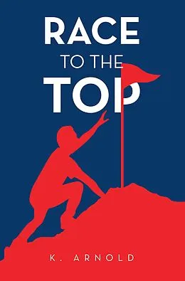 E-Book (epub) Race to the Top von K. Arnold