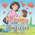 E-Book (epub) Mommy why is that man Homeless? von Rose Sommers Webb