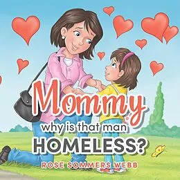E-Book (epub) Mommy why is that man Homeless? von Rose Sommers Webb
