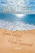 E-Book (epub) Gone Today, Here Tomorrow von Randall Neece