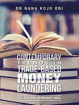 eBook (epub) Contemporary Trends in Trade-Based Money Laundering de Nana Kojo Odi