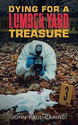 E-Book (epub) Dying For A Lumber Yard Treasure von John Paul Carinci
