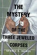 E-Book (epub) THE MYSTERY OF THE THREE JEWELED CORPSES von George S. Haines