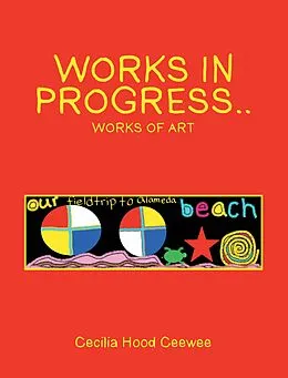 E-Book (epub) Works in progress.. von Cecilia Hood Ceewee