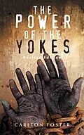 E-Book (epub) THE POWER OF THE YOKES von Carlton Foster