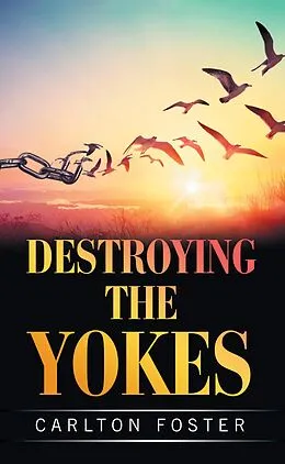 E-Book (epub) DESTROYING THE YOKES von Carlton Foster