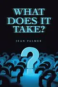 E-Book (epub) WHAT DOES IT TAKE? von Jean Palmer