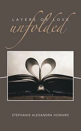 E-Book (epub) Layers of love unfolded von Stephanie Alexandra Howard