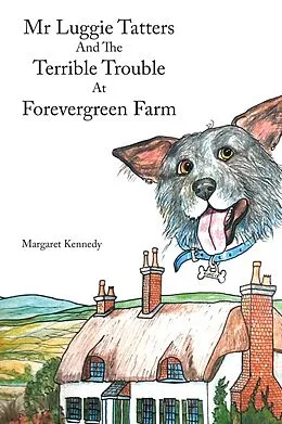 E-Book (epub) Mr Luggie Tatters and the Terrible Trouble at Forevergreen Farm von Margaret Kennedy