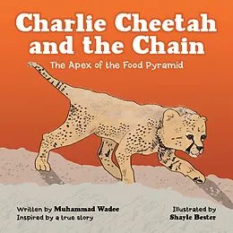 E-Book (epub) Charlie Cheetah and the Chain von Muhammad Wadee