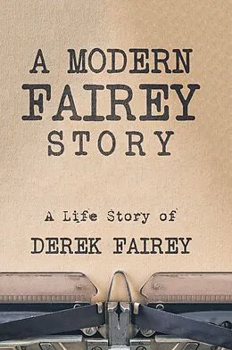 E-Book (epub) A Modern Fairey Story von Derek Fairey