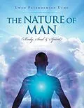 E-Book (epub) THE NATURE OF MAN von Uwah Peterdamian Uche