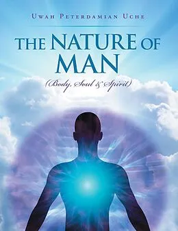 E-Book (epub) THE NATURE OF MAN von Uwah Peterdamian Uche