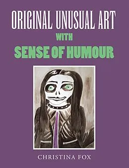 E-Book (epub) ORIGINAL UNUSUAL ART WITH SENSE OF HUMOUR von Christina Fox