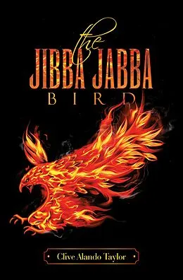 E-Book (epub) THE JIBBA JABBA BIRD von Clive Alando Taylor