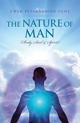 E-Book (epub) THE NATURE OF MAN von Uwah Peterdamian Uche