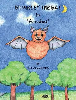 E-Book (epub) BRINKLEY THE BAT in 'Acrobat' von T. N. Crawford