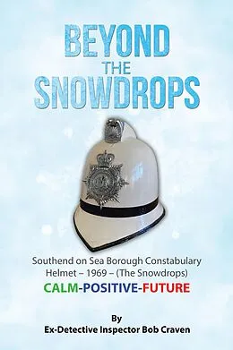 E-Book (epub) BEYOND THE SNOWDROPS von Ex-Detective Inspector Bob Craven