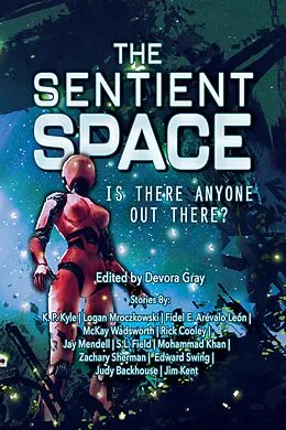 E-Book (epub) The Sentient Space - Log Entry 1 von Jim Kent, K. P. Kyle, Zachary Sherman