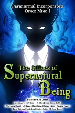 E-Book (epub) Paranormal Incorporated - Office Memo #1 von Alexis Aurol, Jill Black, Jorie Rao