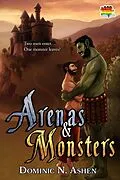 E-Book (epub) Arenas & Monsters von Dominic N. Ashen