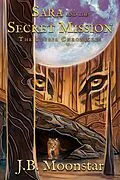 E-Book (epub) Sara and the Secret Mission von J. B. Moonstar