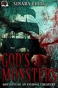 E-Book (epub) God's Monsters (Odysseys of an Eternal Creature, #1) von Sinara Ellis