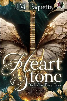 E-Book (epub) Heart of Stone (Rock Star Fairy Tales, #1) von Jm Paquette