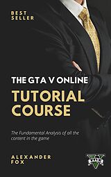 E-Book (epub) The GTA V Online Tutorial Book von Alex Fox