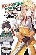 Couverture cartonnée Konosuba: God's Blessing on This Wonderful World!, Vol. 18 (manga) de Natsume Akatsuki