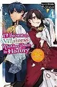 Kartonierter Einband I'll Become a Villainess Who Goes Down in History, Vol. 4 (novel) von Jyun Hayase, Sarah Moon