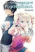 Kartonierter Einband The Irregular at Magic High School, Vol. 26 (light novel) von Kana Ishida, Tsutomu Sato