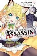 Kartonierter Einband The World's Finest Assassin Gets Reincarnated in Another World as an Aristocrat, Vol. 7 (manga) von Hamao Sumeragi, Luke Hutton, Reia Reia