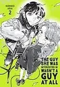 Kartonierter Einband The Guy She Was Interested In Wasn't a Guy at All, Vol. 2 von Ajani Oloye, Brandon Bovia, Sumiko Arai