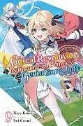Kartonierter Einband The Magical Revolution of the Reincarnated Princess and the Genius Young Lady, Vol. 9 (novel) von Haydn Trowell, Piero Karasu, Yuri Kisaragi