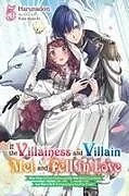Kartonierter Einband If the Villainess and Villain Met and Fell in Love, Vol. 5 (light novel) von Evie Lund, Sarachi Yomi